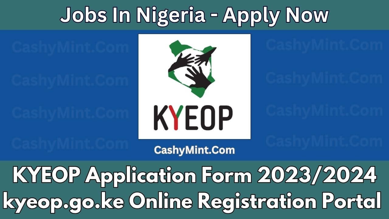 KYEOP Application Form 2023/2024 kyeop.go.ke Online Registration Portal